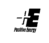 + E POSITIVE ENERGY