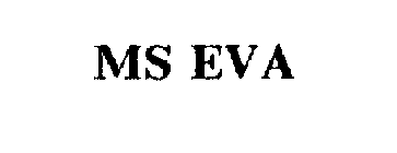 MS EVA