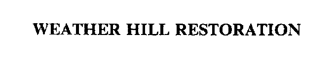 WEATHER HILL RESTORATION