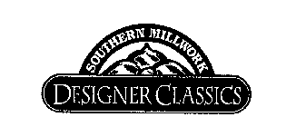 SOUTHERN MILLWORK DESIGNER CLASSICS