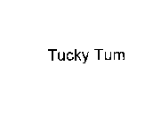 TUCKY TUM