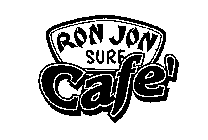 RON JON SURF CAFE