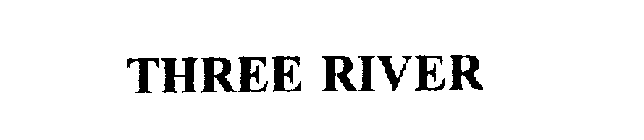 THREE RIVER