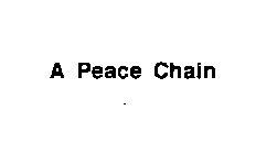 A PEACE CHAIN