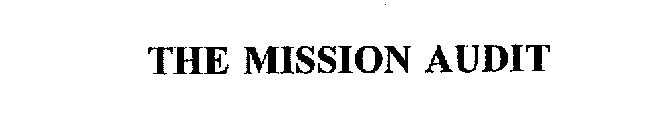 THE MISSION AUDIT