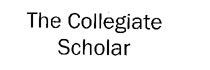 THE COLLEGIATE SCHOLAR