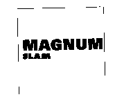 MAGNUM SLAM