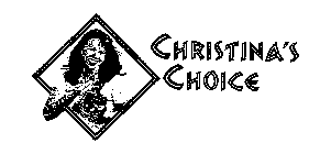 CHRISTINA'S CHOICE