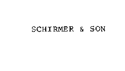 SCHIRMER & SON