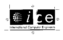 I C E INTERNATIONAL COMPUTER ENGINEERS