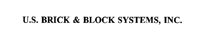U.S. BRICK & BLOCK SYSTEMS, INC.