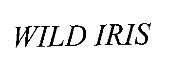 WILD IRIS