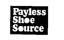 PAYLESS SHOE SOURCE
