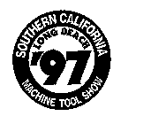 SOUTHERN CALIFORNIA MACHINE TOOL SHOW LONG BEACH '97