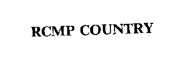 RCMP COUNTRY