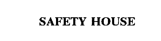 SAFETY HOUSE