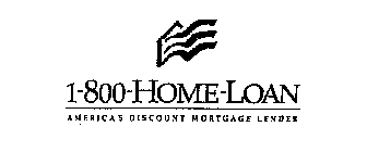 1-800-HOME-LOAN AMERICA'S DISCOUNT MORTGAGE LENDER