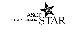 ASCP STAR SYSTEM TO ASSESS RELIABILITY