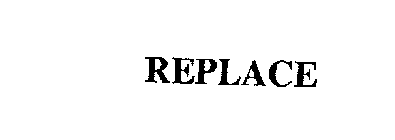 REPLACE