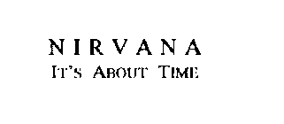 NIRVANA IT'S ABOUT TIME