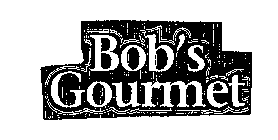 BOB'S GOURMET