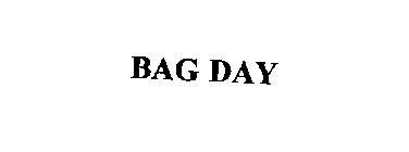BAG DAY