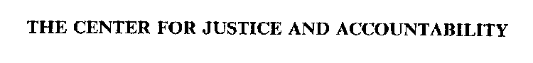 THE CENTER FOR JUSTICE AND ACCOUNTABILITY