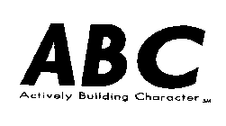 ABC ACTIVELY BUILDING CHARACTER