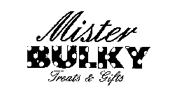 MISTER BULKY TREATS & GIFTS