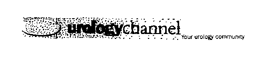 UROLOGYCHANNEL YOUR UROLOGY COMMUNITY