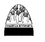 ZAMBESIA BOTANICA
