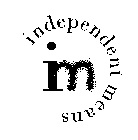 INDEPENDENT MEANS IM