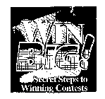 WIN BIG! SECRET STEPS TO WINNING CONTESTS