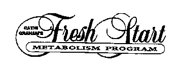 CATHI GRAHAM'S FRESH START METABOLISM PROGRAM