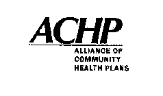 ACHP ALLIANCE OF COMMUNITY HEALTH PLANS