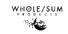 WHOLE/SUM PRODUCTS