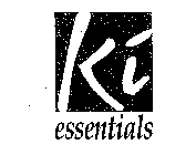 KI ESSENTIALS