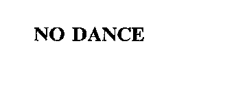 NO DANCE