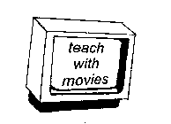 TEACH WITH MOVIES