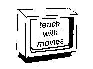 TEACH WITH MOVIES