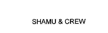 SHAMU & CREW