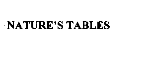 NATURE'S TABLES