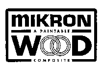 MIKRON WOOD A PAINTABLE COMPOSITE