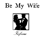 BE MY WIFE PERFUME