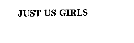 JUST US GIRLS
