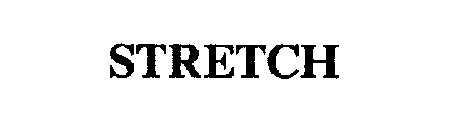 STRETCH