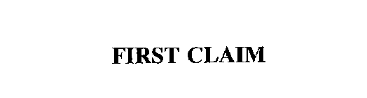 FIRST CLAIM