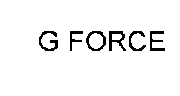 G FORCE