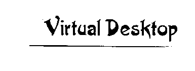 VIRTUAL DESKTOP