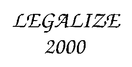 LEGALIZE 2000